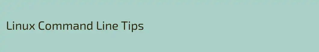 Linux Command Line Tips